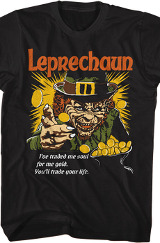 You'll Trade Your Life Leprechaun T-Shirt