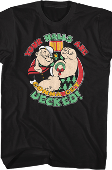 Your Halls Are Gonna Get Decked Popeye T-Shirt