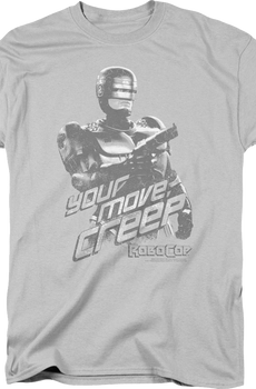 Your Move Creep Robocop Shirt