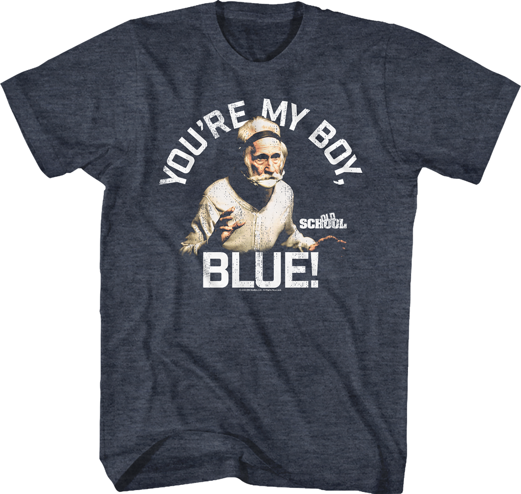 You're My Boy Blue Old School Shirt