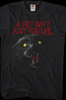 A Pet Isn't Just For Life Pet Sematary T-Shirt