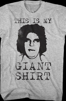 My Andre The Giant Shirt