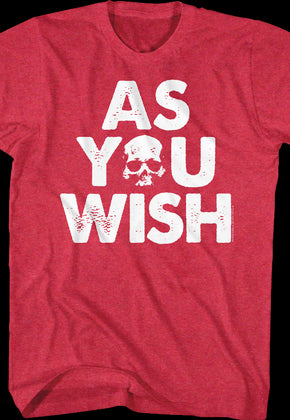As You Wish Princess Bride T-Shirt