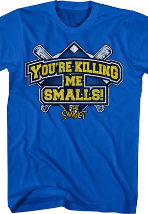 Baseball Diamond You're Killing Me Smalls Sandlot T-Shirt