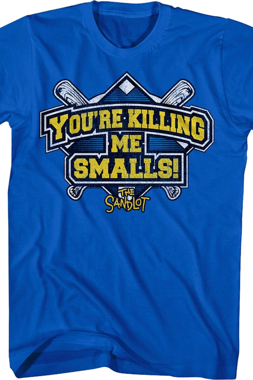 Baseball Diamond You're Killing Me Smalls Sandlot T-Shirtmain product image
