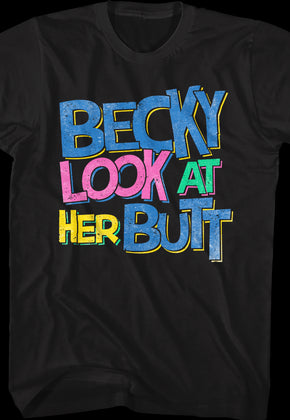 Becky Look At Her Butt Sir Mix-a-Lot Shirt