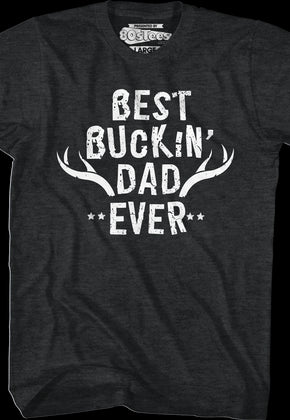 Best Buckin' Dad Ever T-Shirt