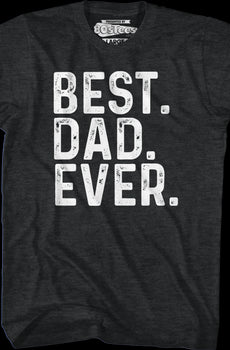 Best Dad Ever T-Shirt