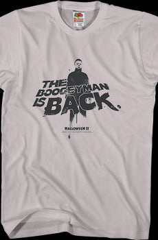 Boogeyman Is Back Halloween II T-Shirt