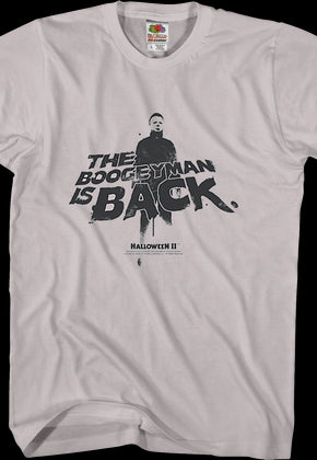 Boogeyman Is Back Halloween II T-Shirt
