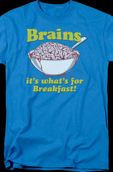 Brains It's What's For Breakfast T-Shirt