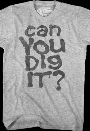 Can You Dig It Warriors T-Shirt