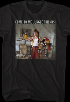 Come To Me Jungle Friends Ace Ventura T-Shirt