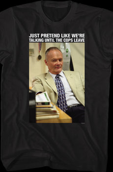 Creed Just Pretend Like We're Talking The Office T-Shirt