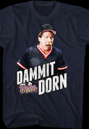 Dammit Dorn Major League T-Shirt