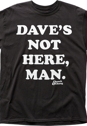 Impact Dave's Not Here Cheech and Chong T-Shirt