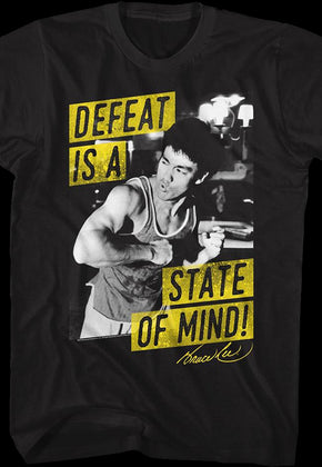 Defeat Is A State Of Mind Bruce Lee T-Shirt