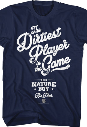 Dirtiest Player in the Game Ric Flair T-Shirt
