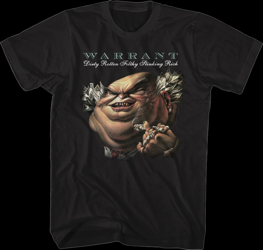 Dirty Rotten Filthy Stinking Rich T-Shirt: Warrant Mens T-shirt