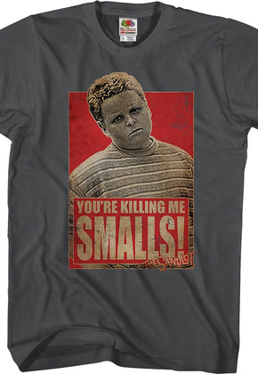 Distressed You're Killing Me Smalls Sandlot T-Shirt