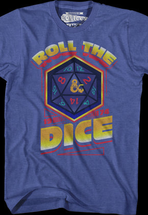 Roll The Dice Dungeons & Dragons T-Shirt