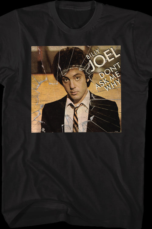 Don't Ask Me Why Billy Joel T-Shirtmain product image
