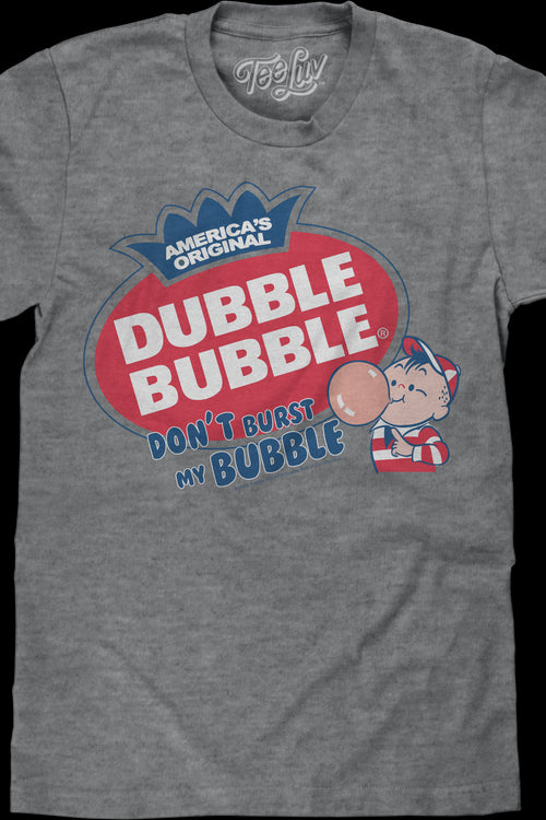 Don't Burst My Bubble Dubble Bubble T-Shirtmain product image