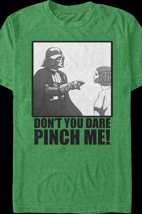 Don't You Dare Pinch Me Star Wars T-Shirtmain product image