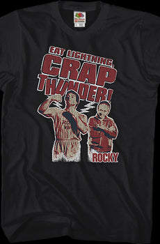 Eat Lightning Crap Thunder Rocky T-Shirt