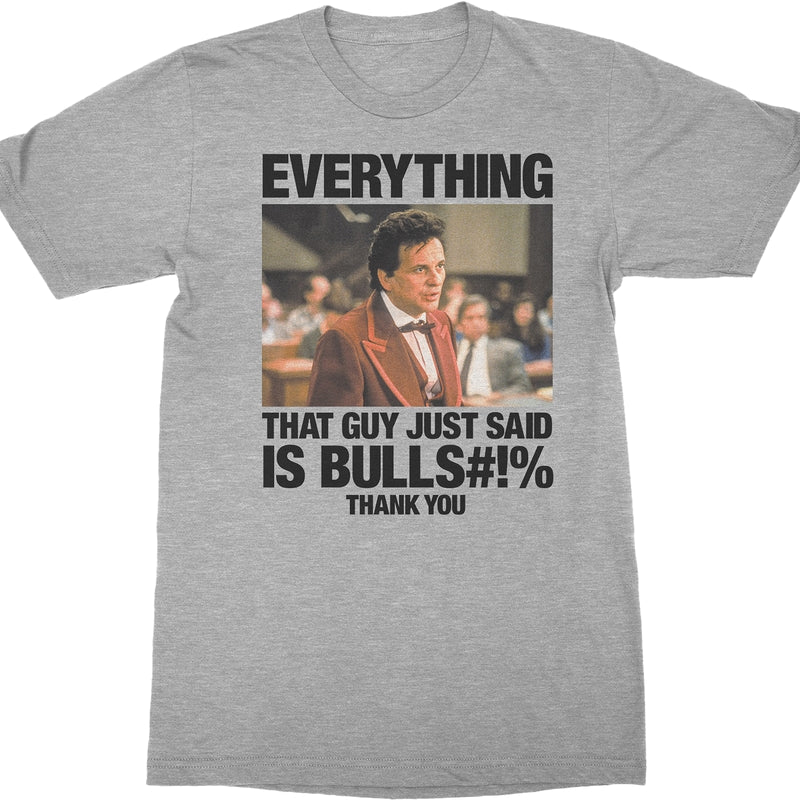 Everything That Guy Just Said My Cousin Vinny T Shirt