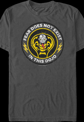 Fear Does Not Exist In This Dojo Cobra Kai T-Shirt