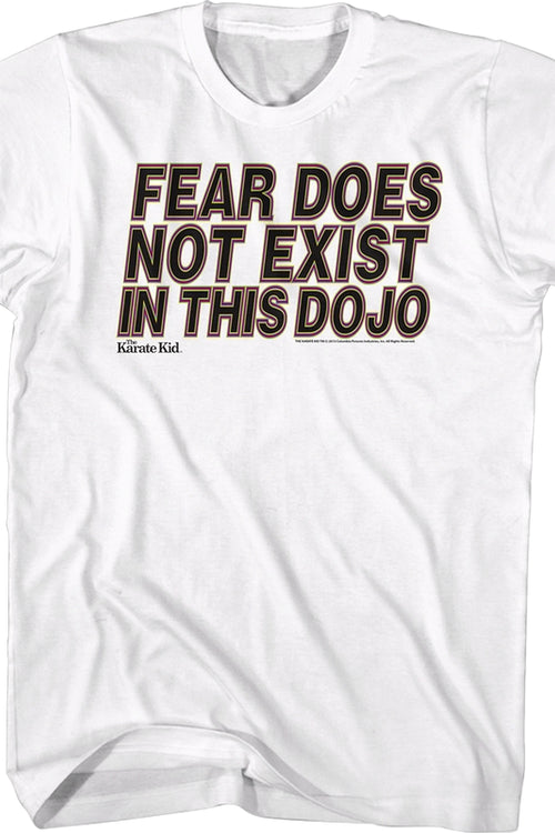 Fear Does Not Exist In This Dojo Karate Kid Shirtmain product image