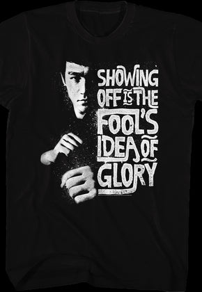 Fools Idea Of Glory Bruce Lee Shirt