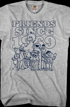 Friends Since 1969 Sesame Street T-Shirt