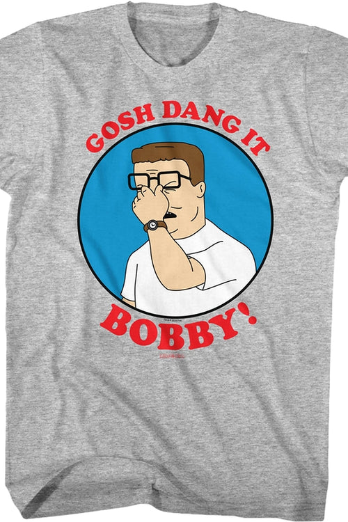 Gosh Dang It Bobby King of the Hill T-Shirtmain product image