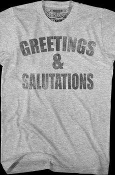 Greetings and Salutations Heathers T-Shirt