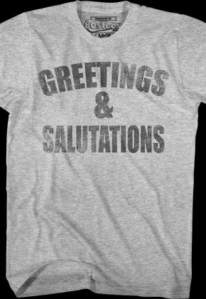 Greetings and Salutations Heathers T-Shirt