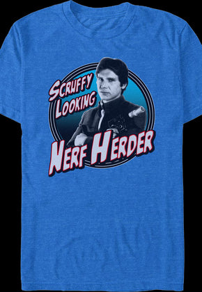 Han Solo Scruffy Looking Nerf Herder Star Wars T-Shirt
