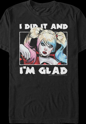 Harley Quinn I Did It And I'm Glad DC Comics T-Shirt