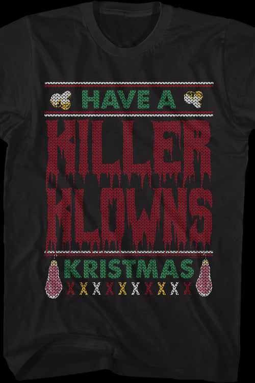 Have A Killer Klowns Kristmas Killer Klowns From Outer Space T-Shirtmain product image