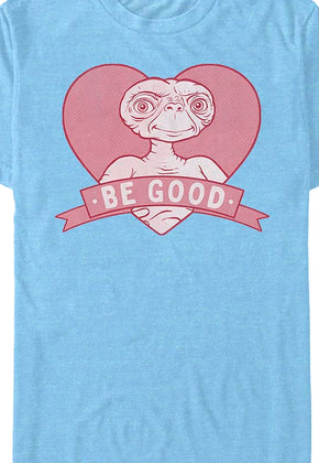Heart Be Good ET Shirt