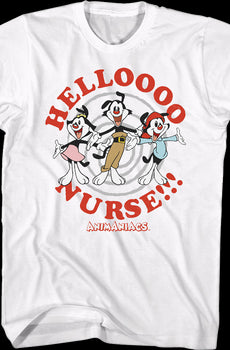 Helloooo Nurse Animaniacs T-Shirt