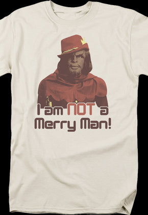 I Am Not A Merry Man Star Trek The Next Generation T-Shirt