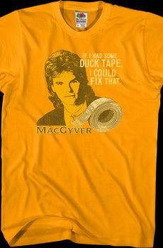 I Could Fix That MacGyver T-Shirt