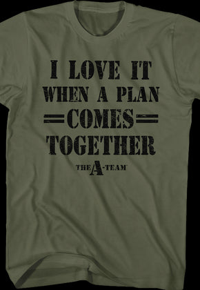 I Love It When A Plan Comes Together A-Team Shirt