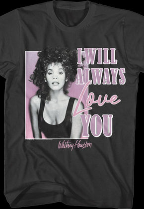 I Will Always Love You Whitney Houston T-Shirt