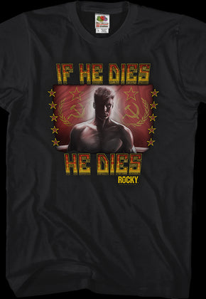 If He Dies He Dies Rocky T-Shirt