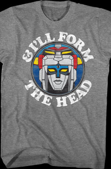 I'll Form The Head Voltron T-Shirt