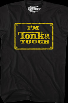 I'm Tonka Tough T-Shirt