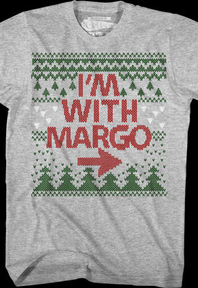 I'm With Margo Christmas Vacation T-Shirt
